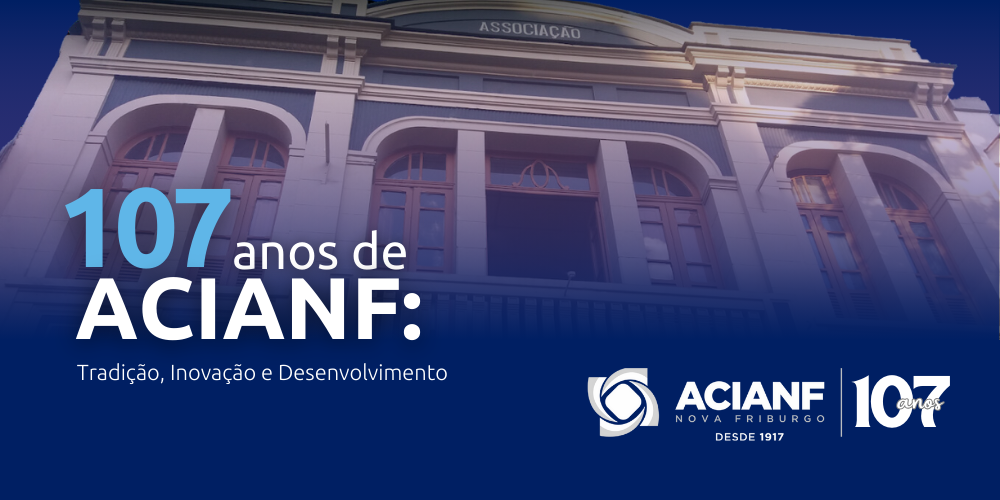 ACIANF: 107 Anos de História, Transformação e Inovação